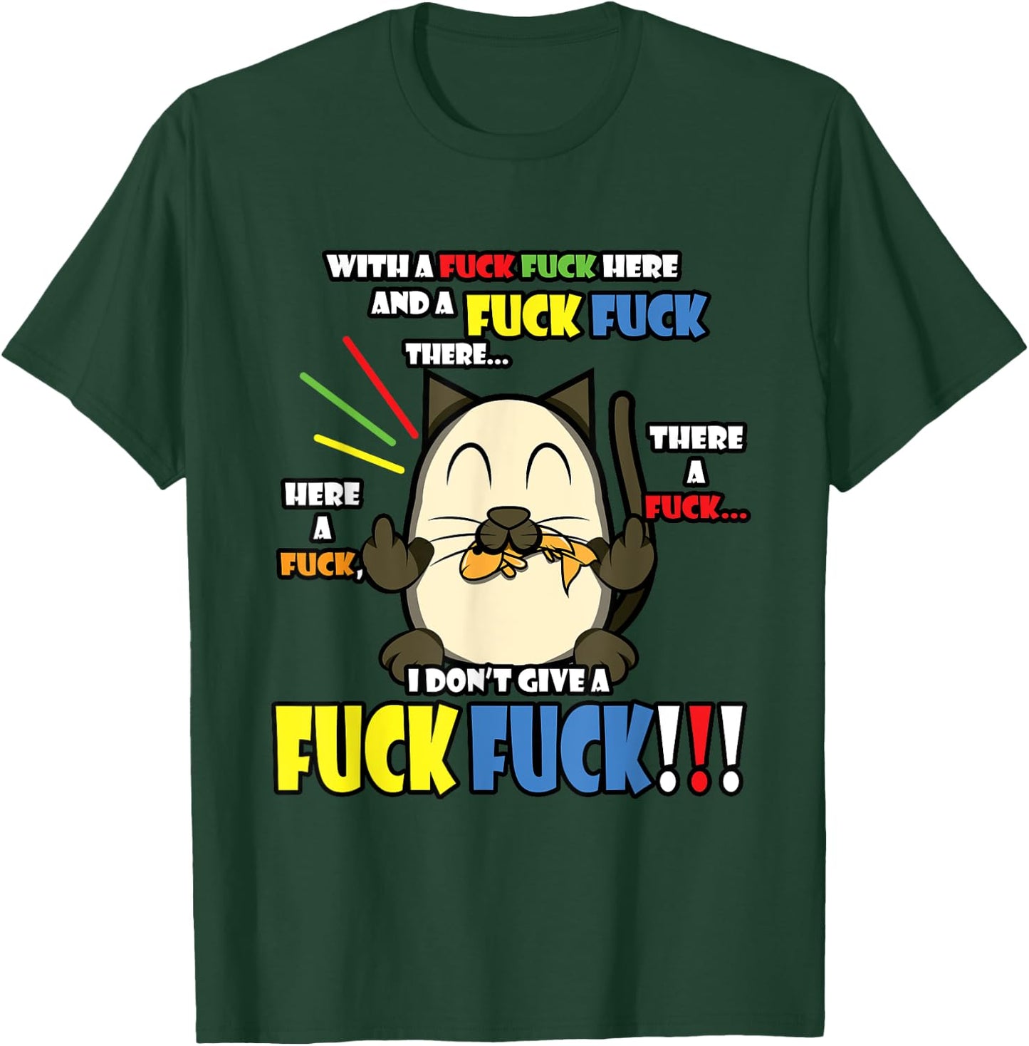 I Don't Give A Fuck Funny Here Fuck There Cat Shirt Gift Women T-Shirt - T-Shirt | Forest