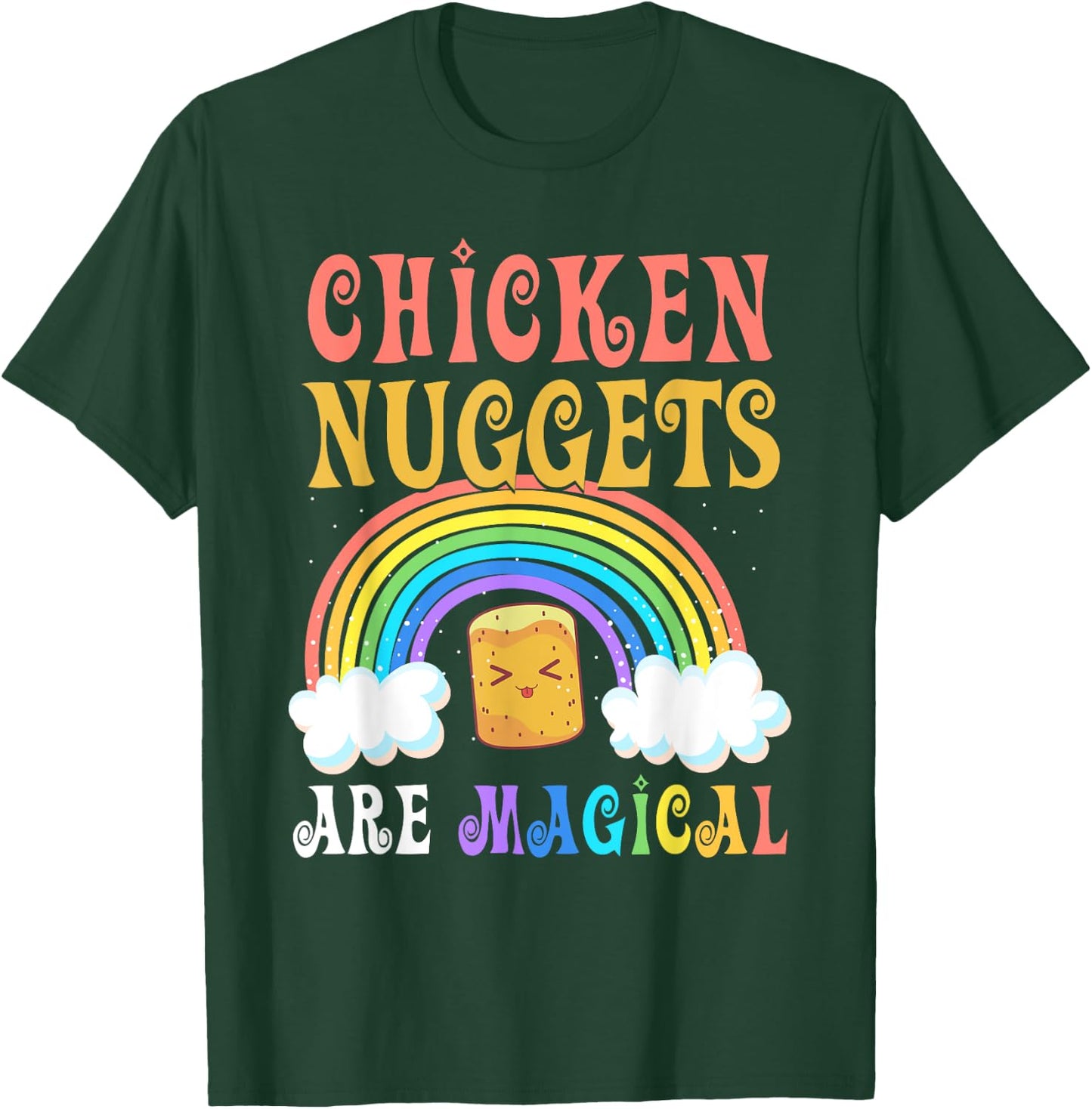 Foodie Rainbow Chicken Nuggets Are Magical Chicken Nuggets T-Shirt - T-Shirt | Forest
