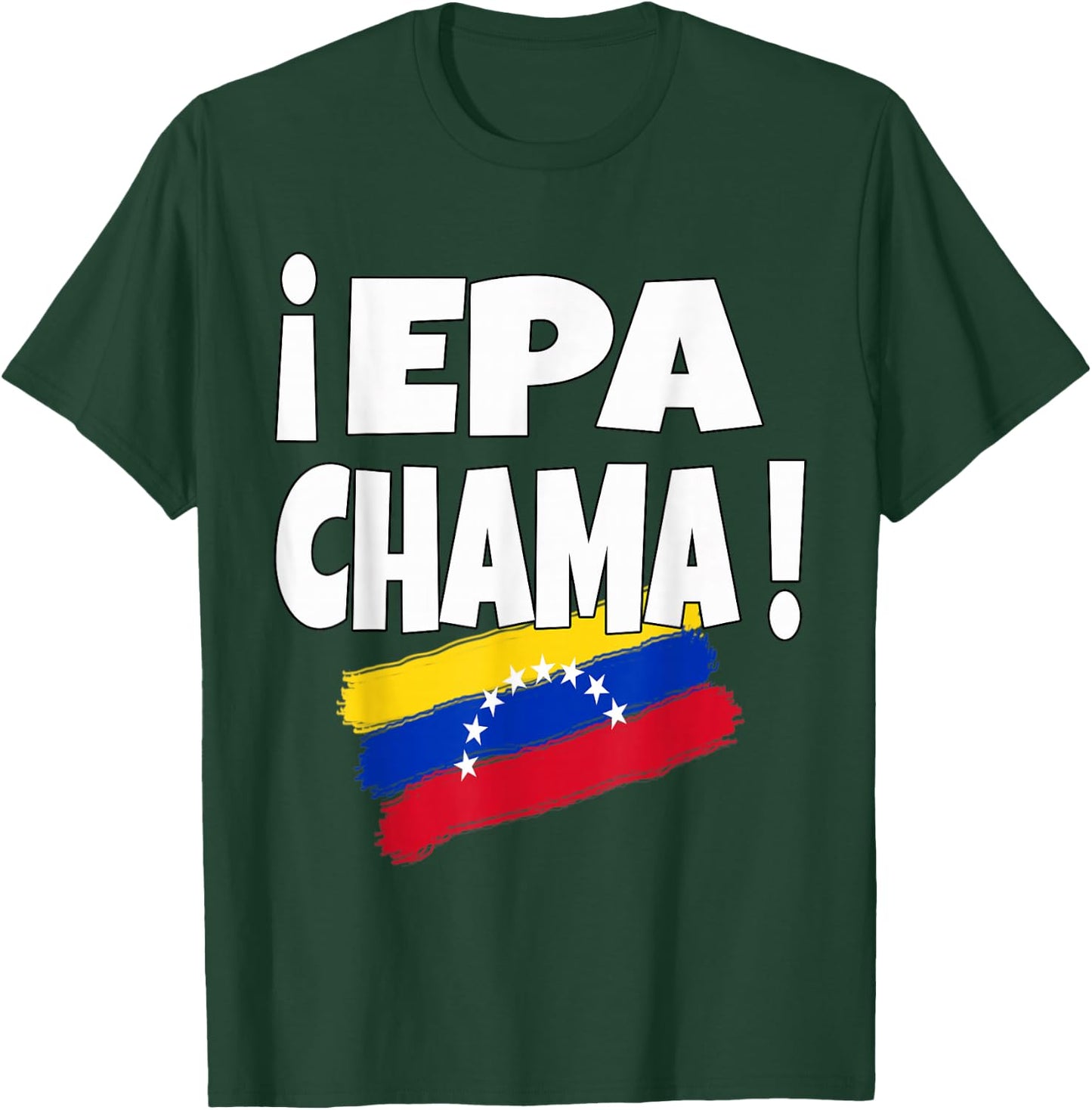 Epa Chama Design with Venezuelan Flannel Venezuela Flag T-Shirt - T-Shirt | Forest