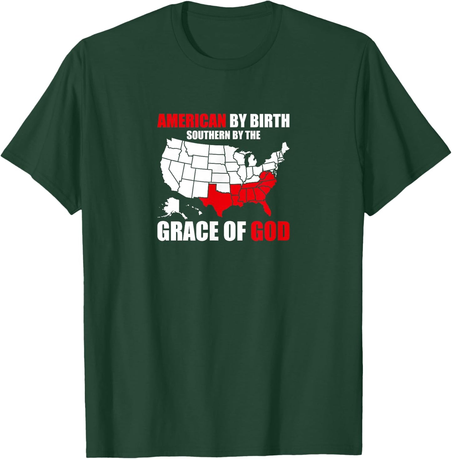 Southern By The Grace of God American By Birth Southland Map T-Shirt - T-Shirt | Forest