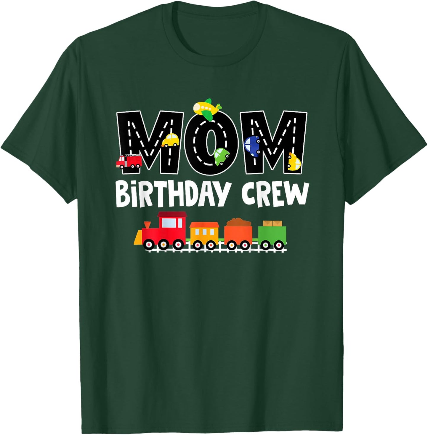 Mom Birthday Crew Shirt Mother Transportation Birthday Party T-Shirt - T-Shirt | Forest