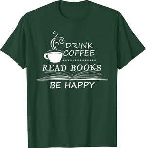 Drink Coffee Read Books Is Great Gift T-Shirt - T-Shirt | Forest