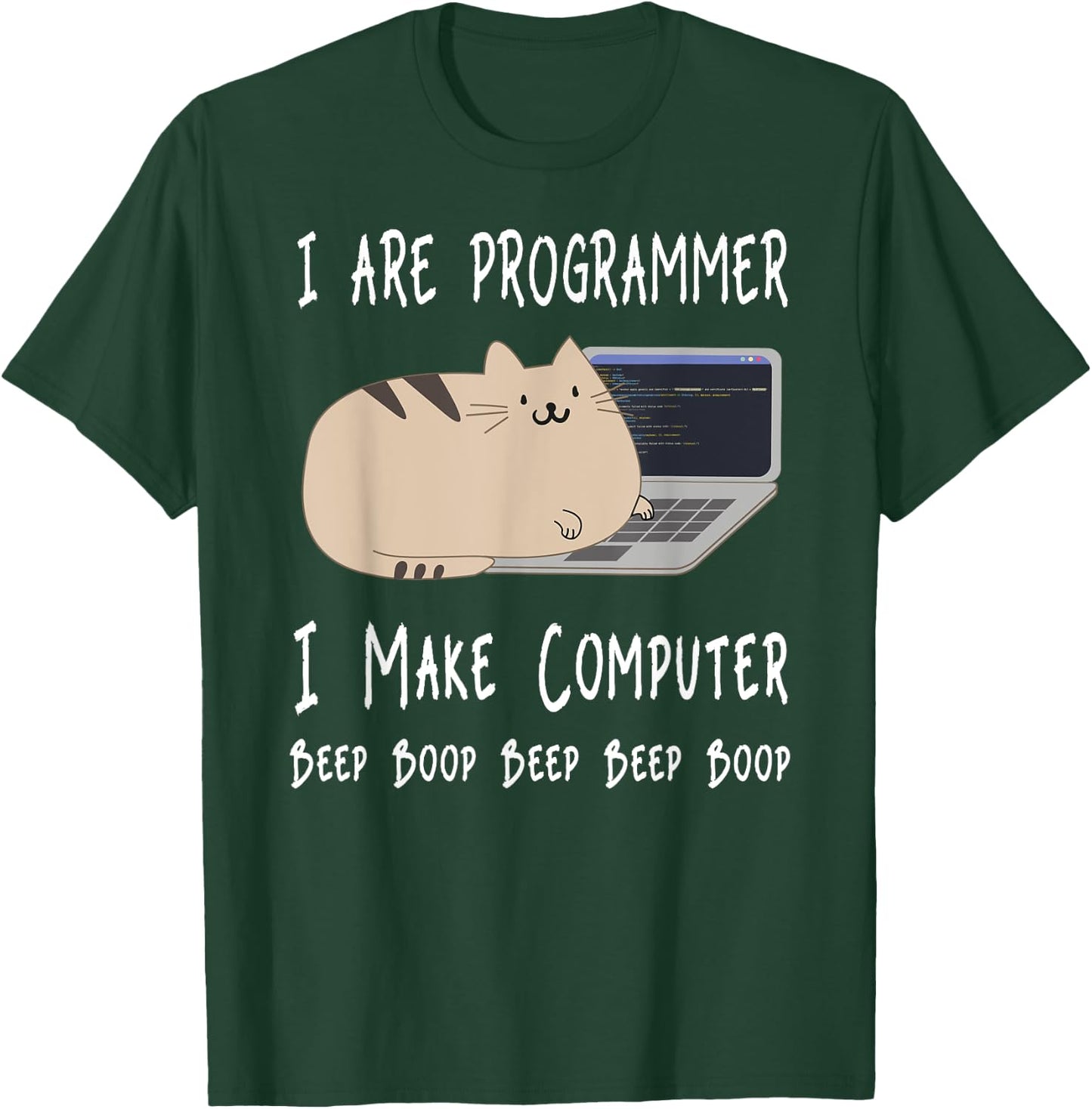 I Are Programmer I Make Computer Beep Boop Funny Cute Cat T-Shirt - T-Shirt | Forest