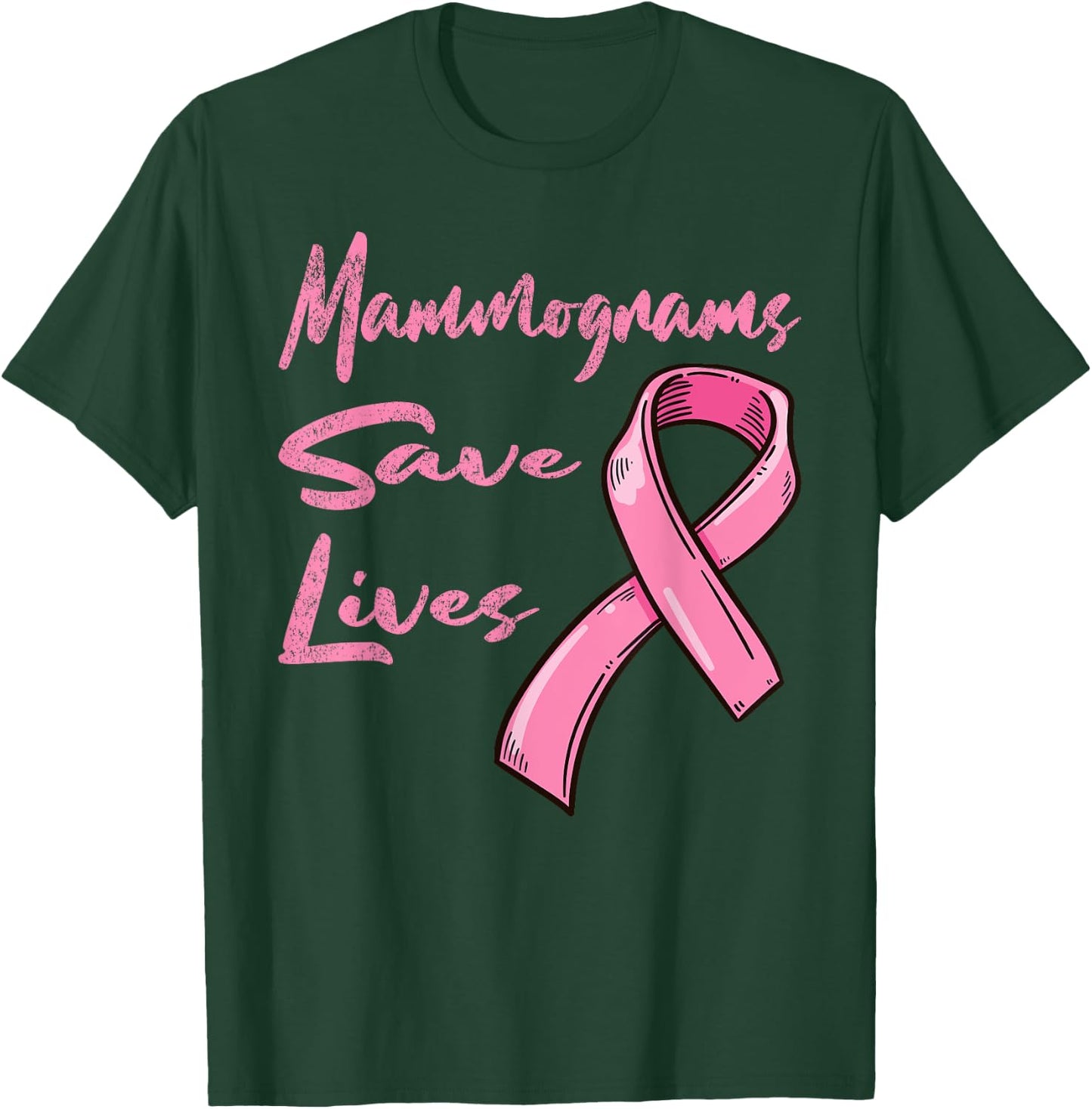 Mammograms Save Lives Breast Cancer Awareness T-Shirt - T-Shirt | Forest