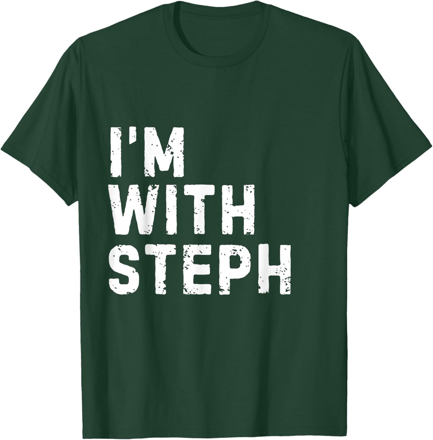 Funny Steph "I'm with Steph" Bachelorette Steph Birthday T-Shirt - T-Shirt | Forest