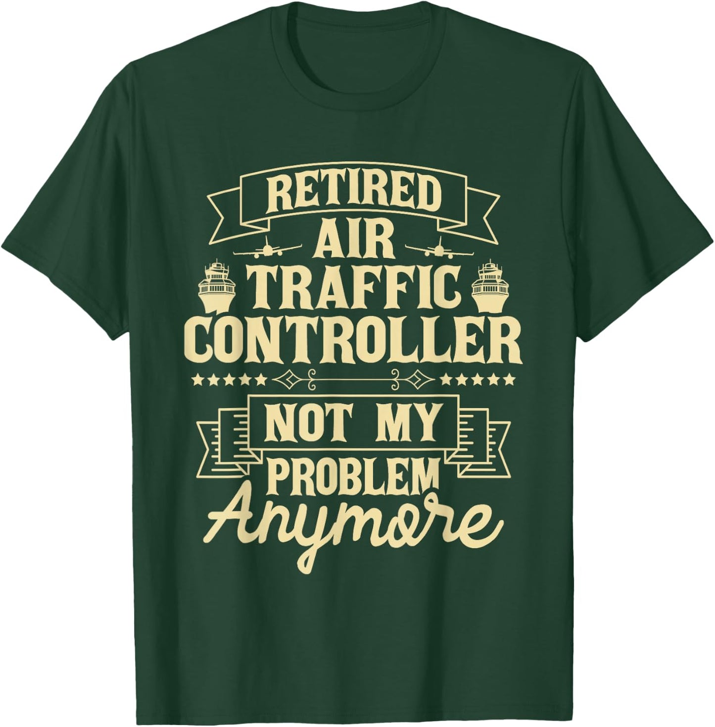 Retired Air Traffic Controller - Aircraft Aviation ATC T-Shirt - T-Shirt | Forest
