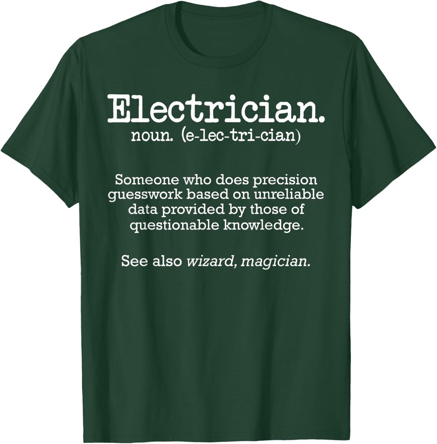 Funny Electrician Definition Job Quote for Work Humor T-Shirt - T-Shirt | Forest