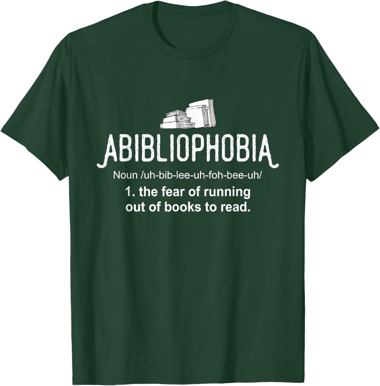 Abibliophobia Definition Librarian Reading Books Lover T-Shirt - T-Shirt | Forest