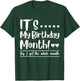 Funny Its My Birthday King Month I Get the Whole Gifts Party T-Shirt - T-Shirt | Forest