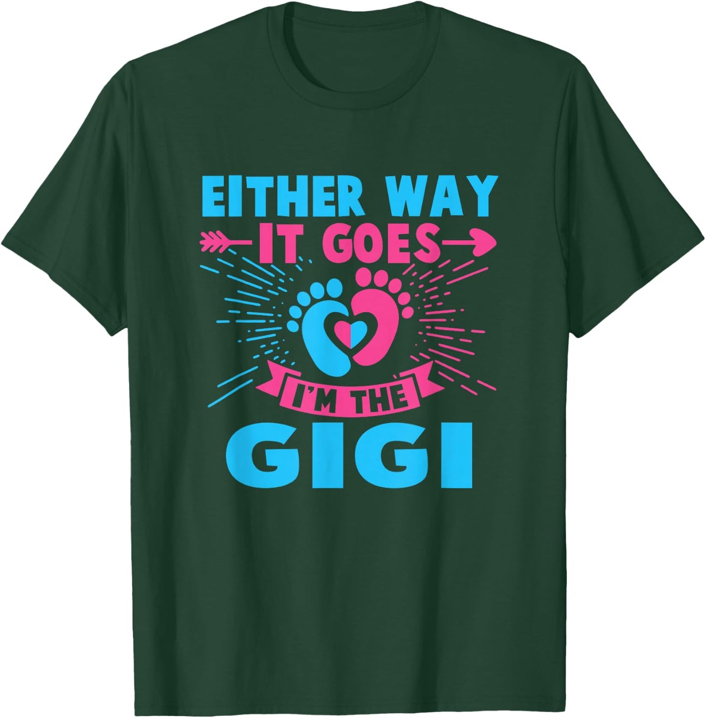 Either Way It Goes I'm The Gigi Gender Reveal Baby T-Shirt - T-Shirt | Forest