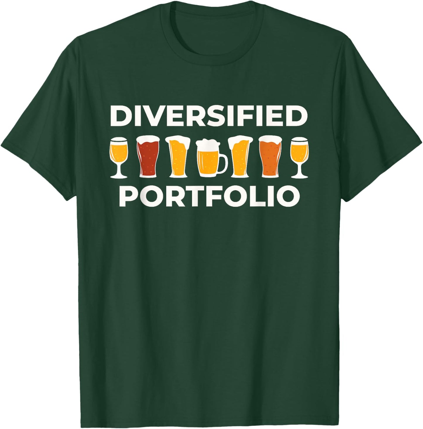 Diversified Portfolio - Funny Beer - Investor Finance Party T-Shirt - T-Shirt | Forest