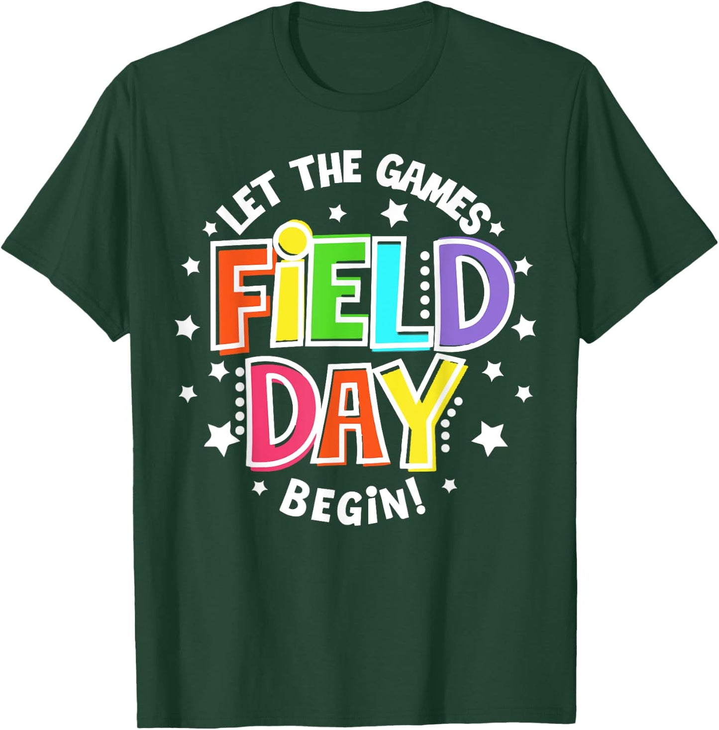 Teacher Student Field Day Let The Games Begin Field Day T-Shirt - T-Shirt | Forest