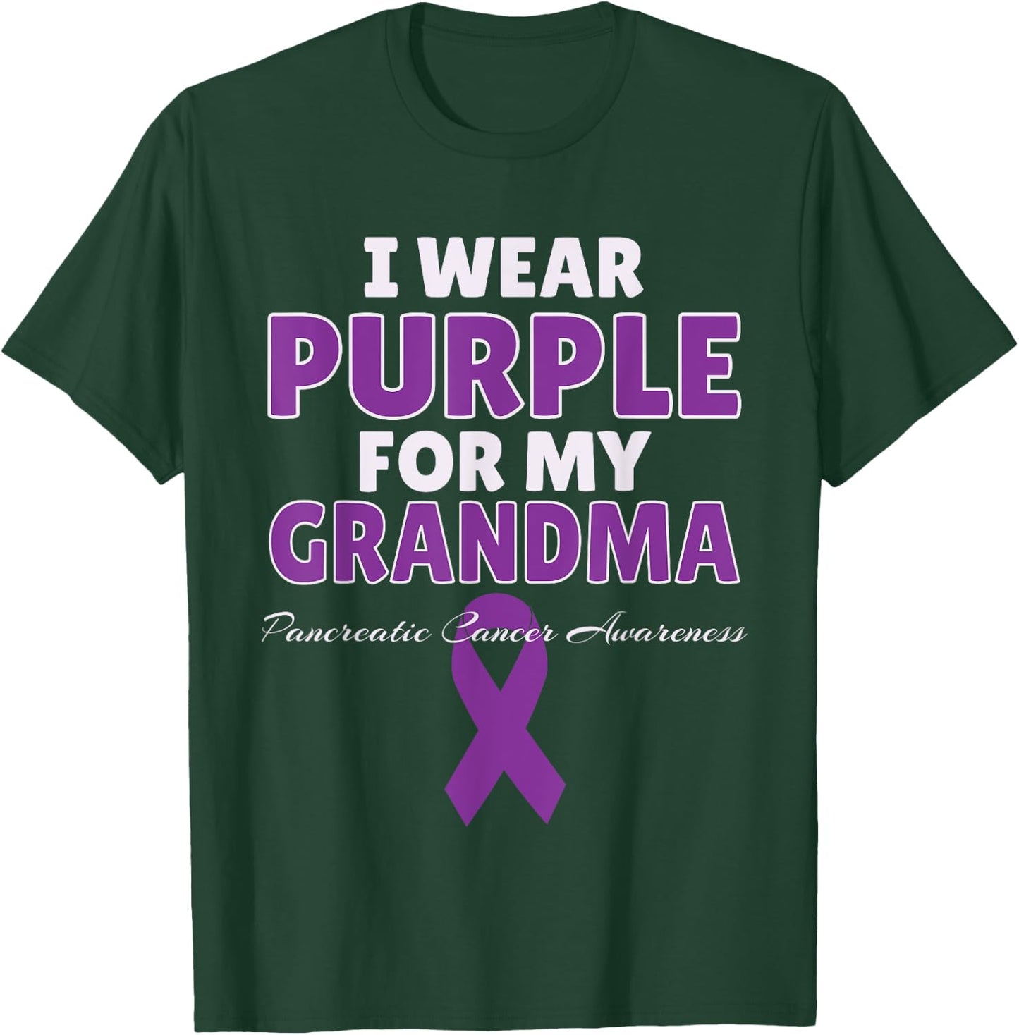 Pancreatic Cancer Awareness I Wear Purple For My Grandma T-Shirt - T-Shirt | Forest