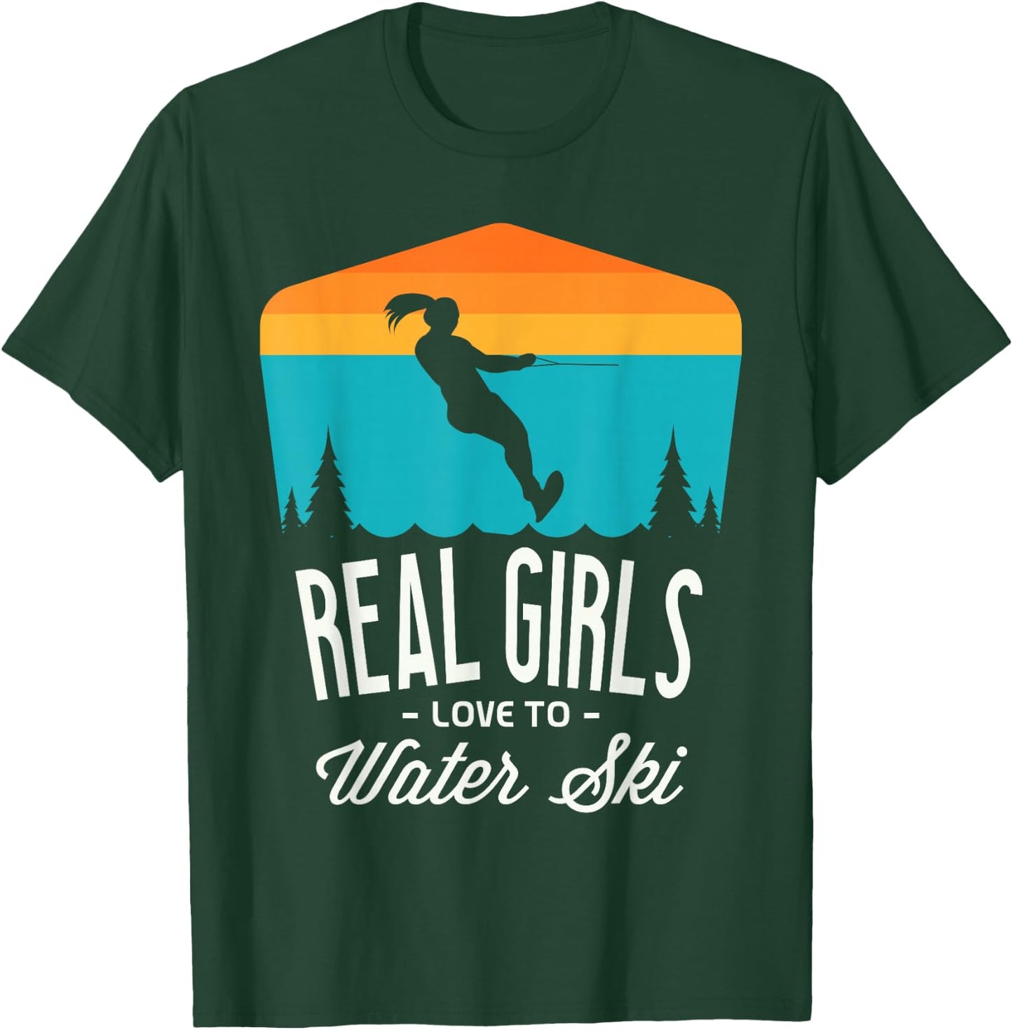 Real girls love to water ski Water skiier funny Water skiing T-Shirt - T-Shirt | Forest
