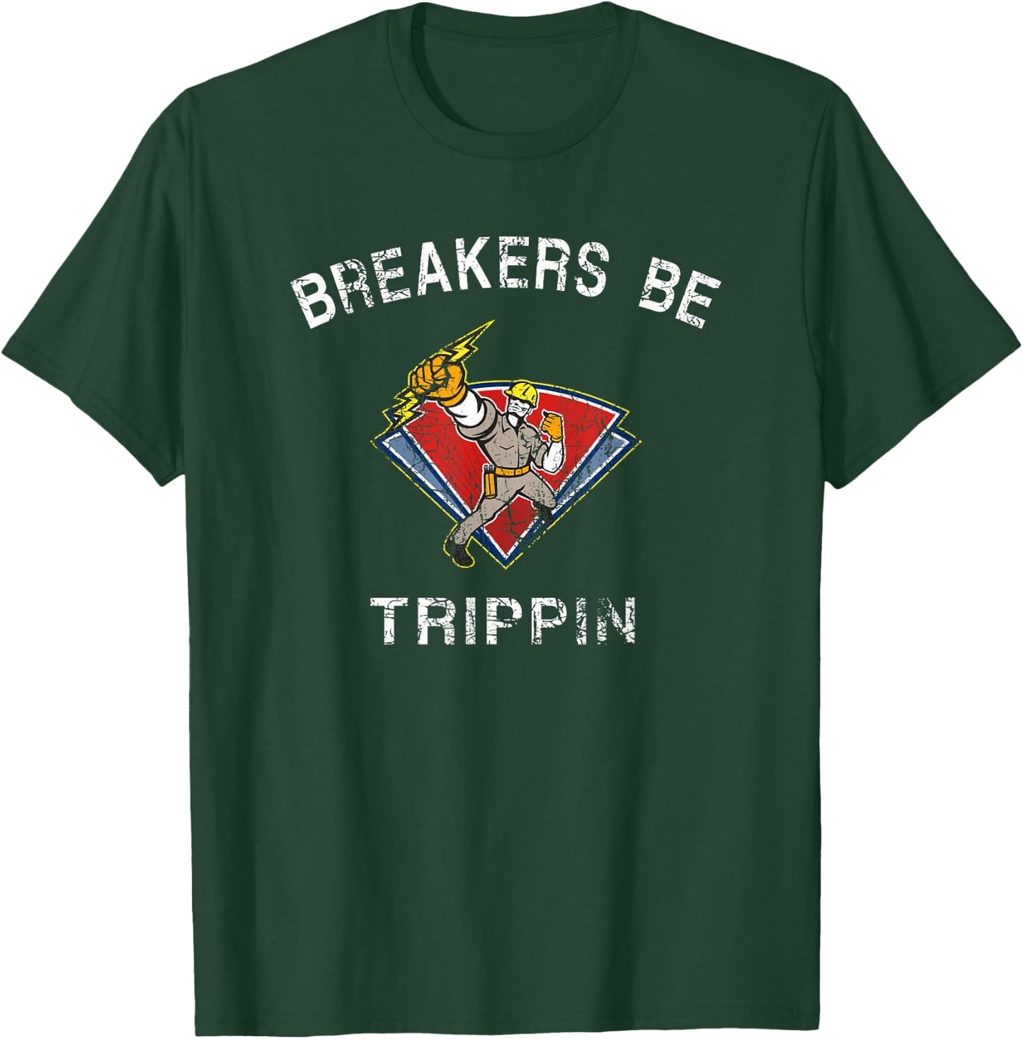 Breakers Be Trippin Electrician HVAC Humor T-Shirt - T-Shirt | Forest