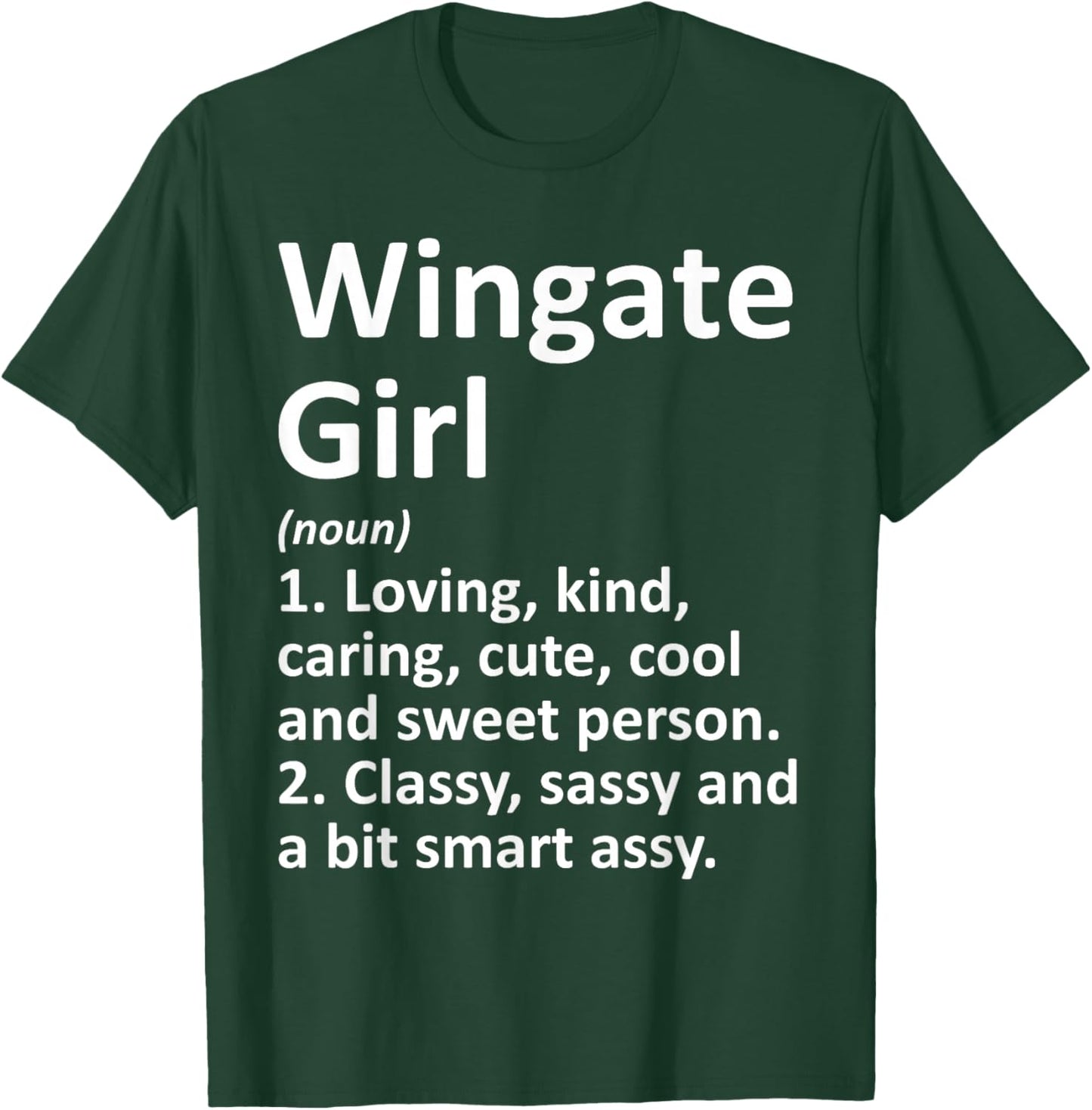 Wingate Girl NC North Carolina Funny City Home Roots Gift T-Shirt - T-Shirt | Forest