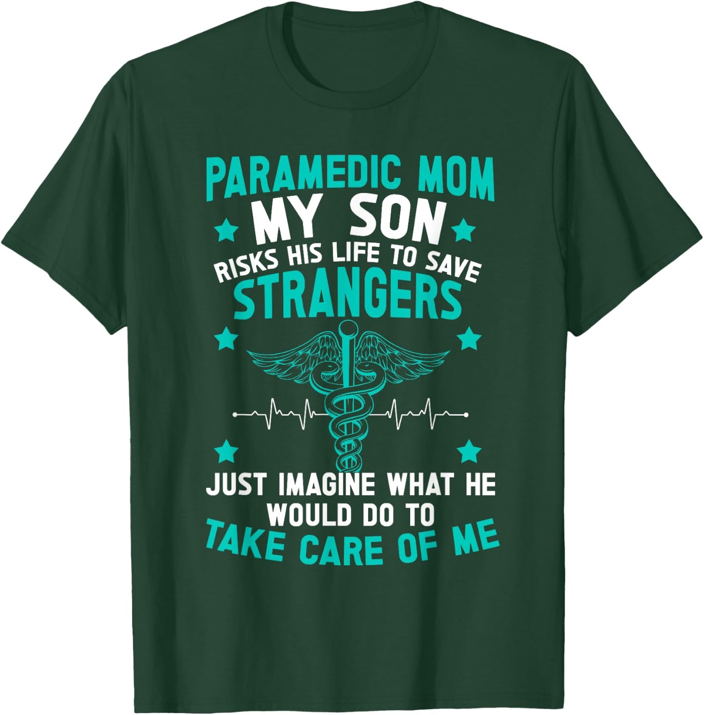 Paramedic Mom Of A Paramedic Mother Proud Paramedic Mama T-Shirt - T-Shirt | Forest