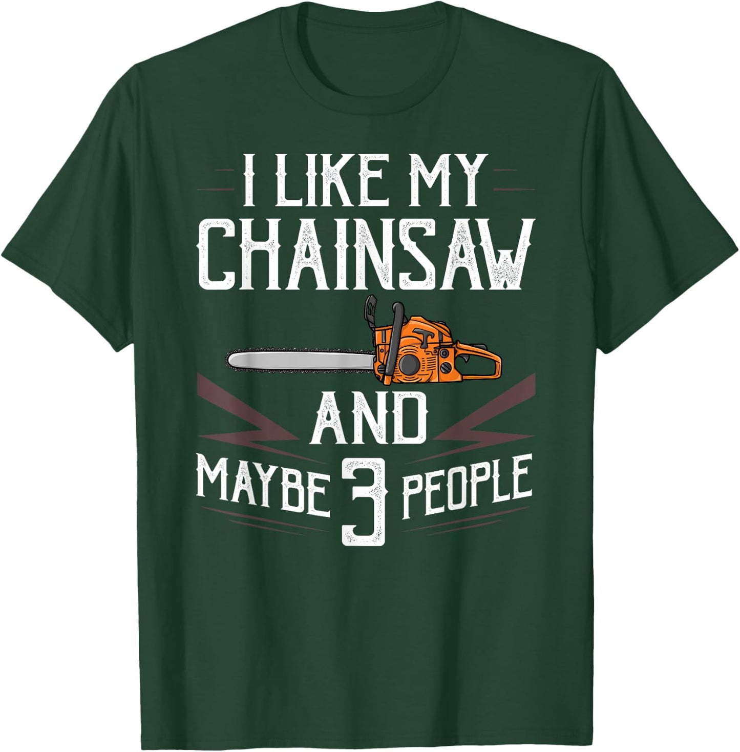 Chainsaw Logger Chain Saw Lumberjack T-Shirt - T-Shirt | Forest