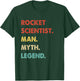 Rocket Scientist Man Myth Legend T-Shirt - T-Shirt | Forest