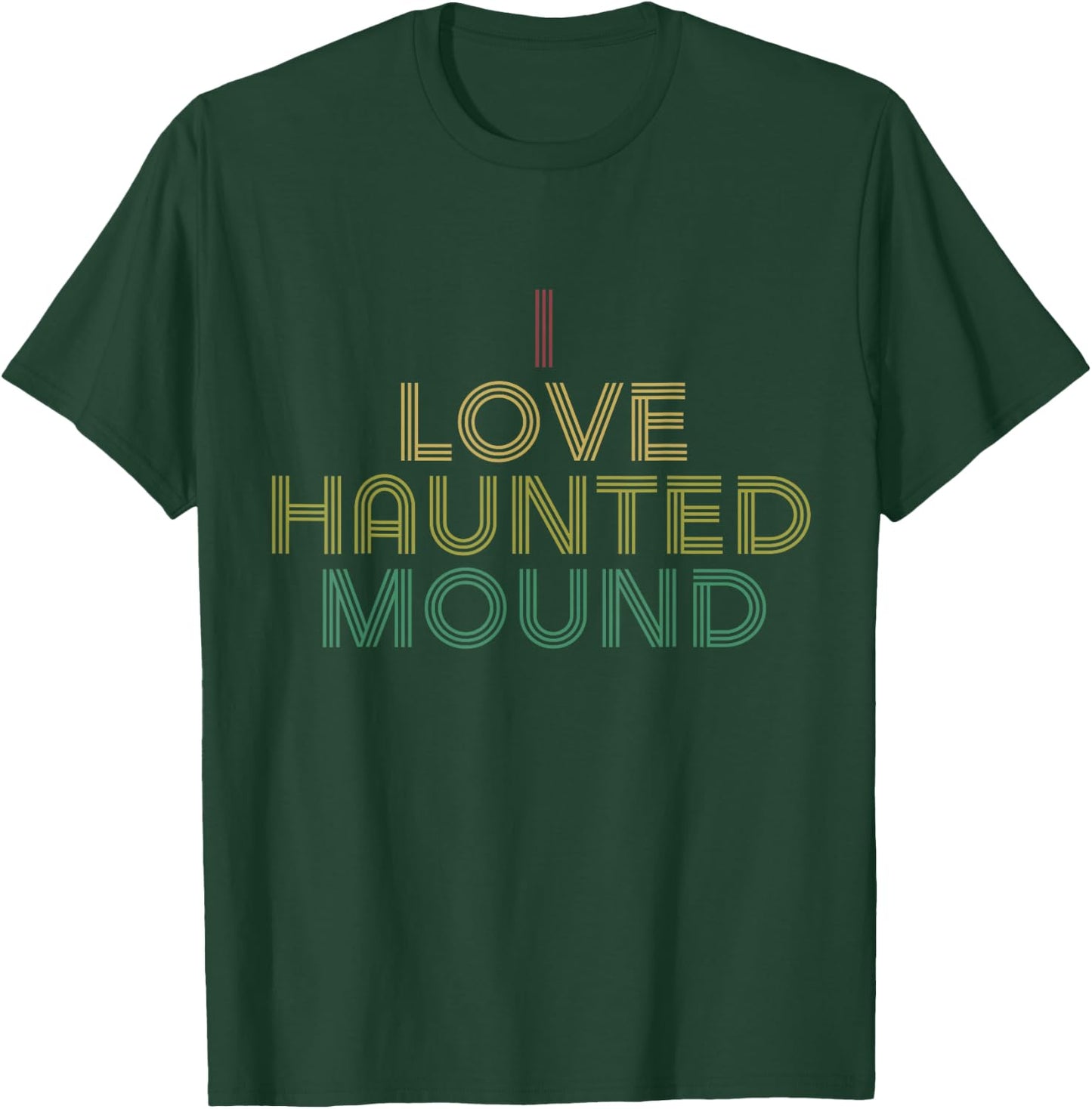 I Love Haunted Mound BF Shirt Distressed Retro T-Shirt - T-Shirt | Forest