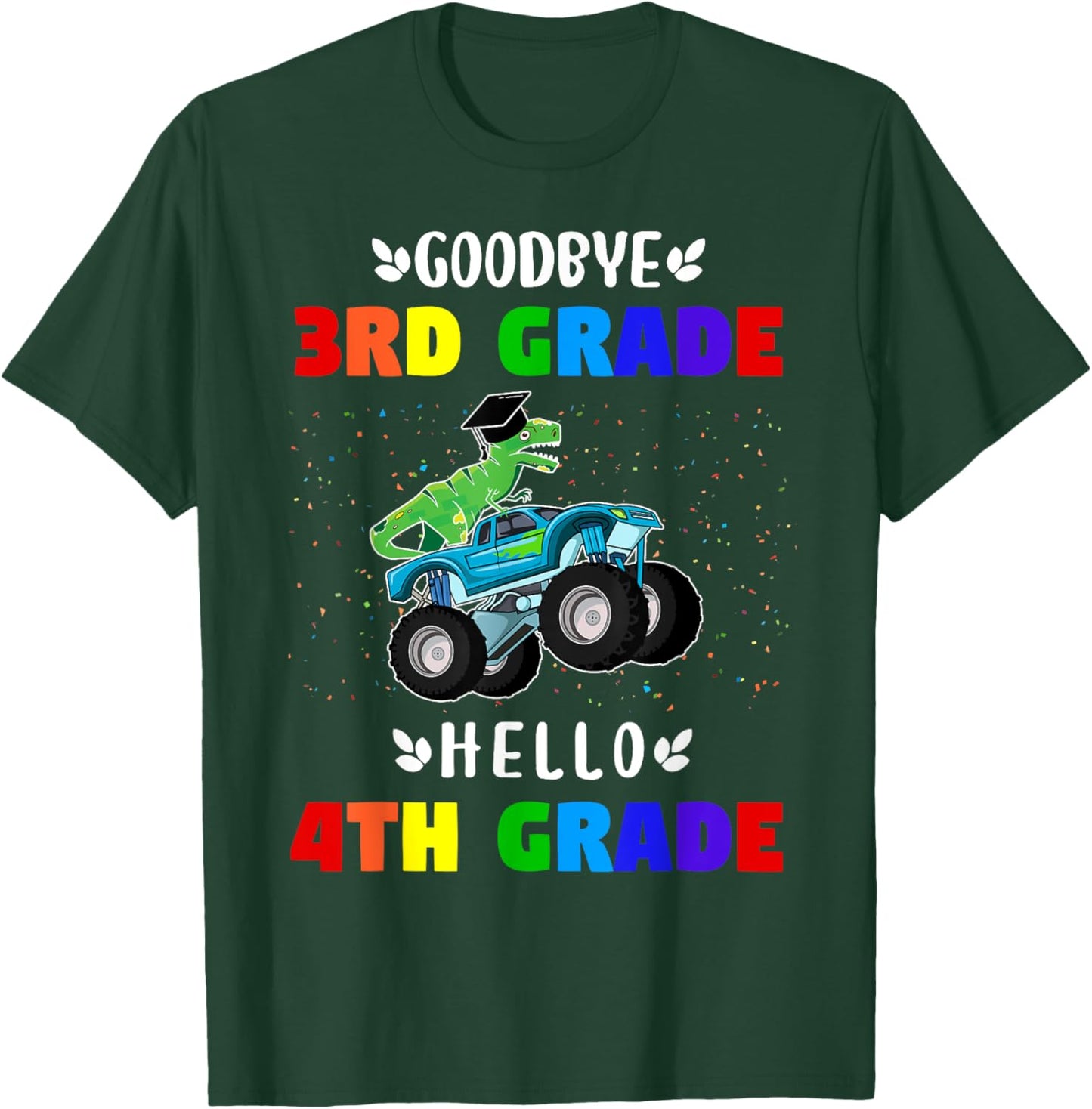 Goodbye Third Grade Hello Fourth Grade T-Shirt - T-Shirt | Forest