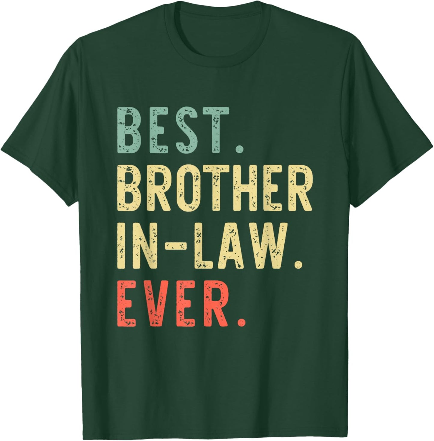Best Brother-In-Law Ever Family Funny Cool Vintage T-Shirt - T-Shirt | Forest