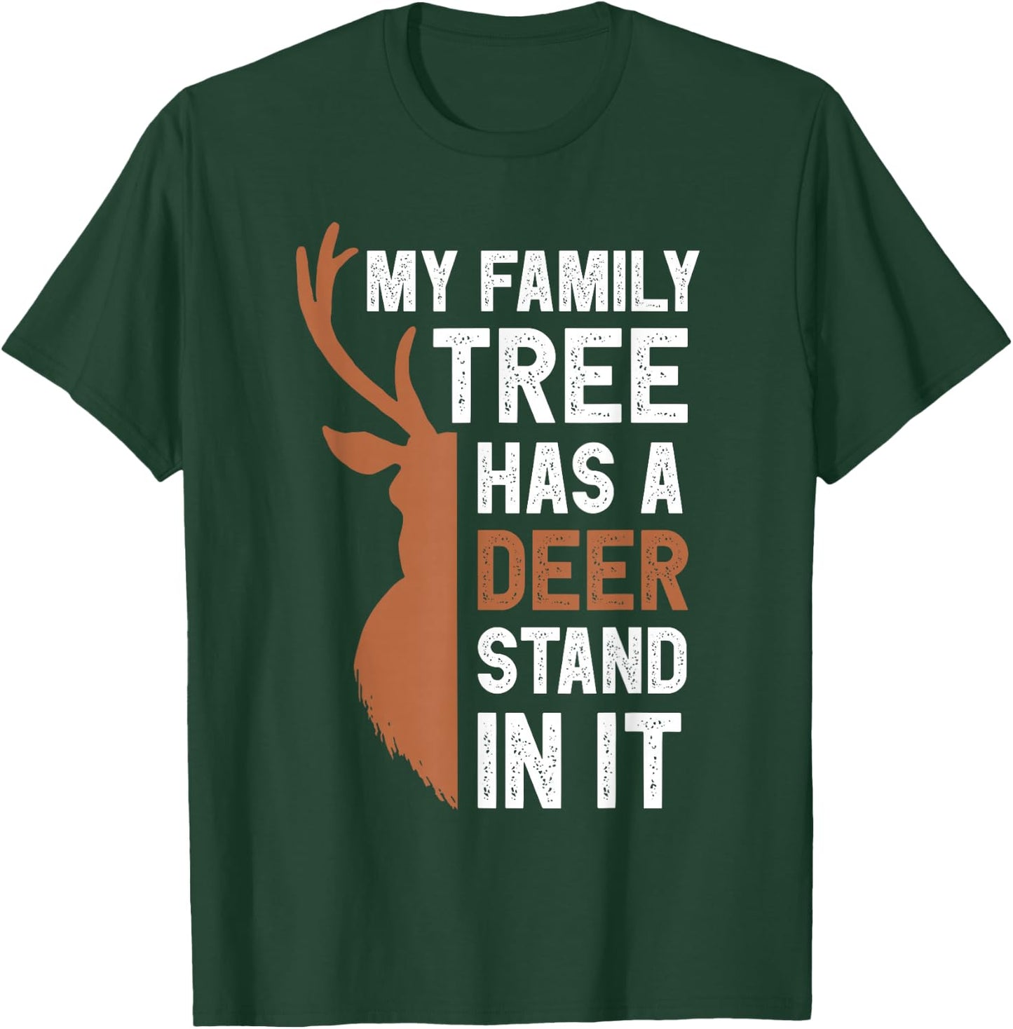 My Family Tree Has A Deer Stand In It Funny Hunting Colored T-Shirt - T-Shirt | Forest