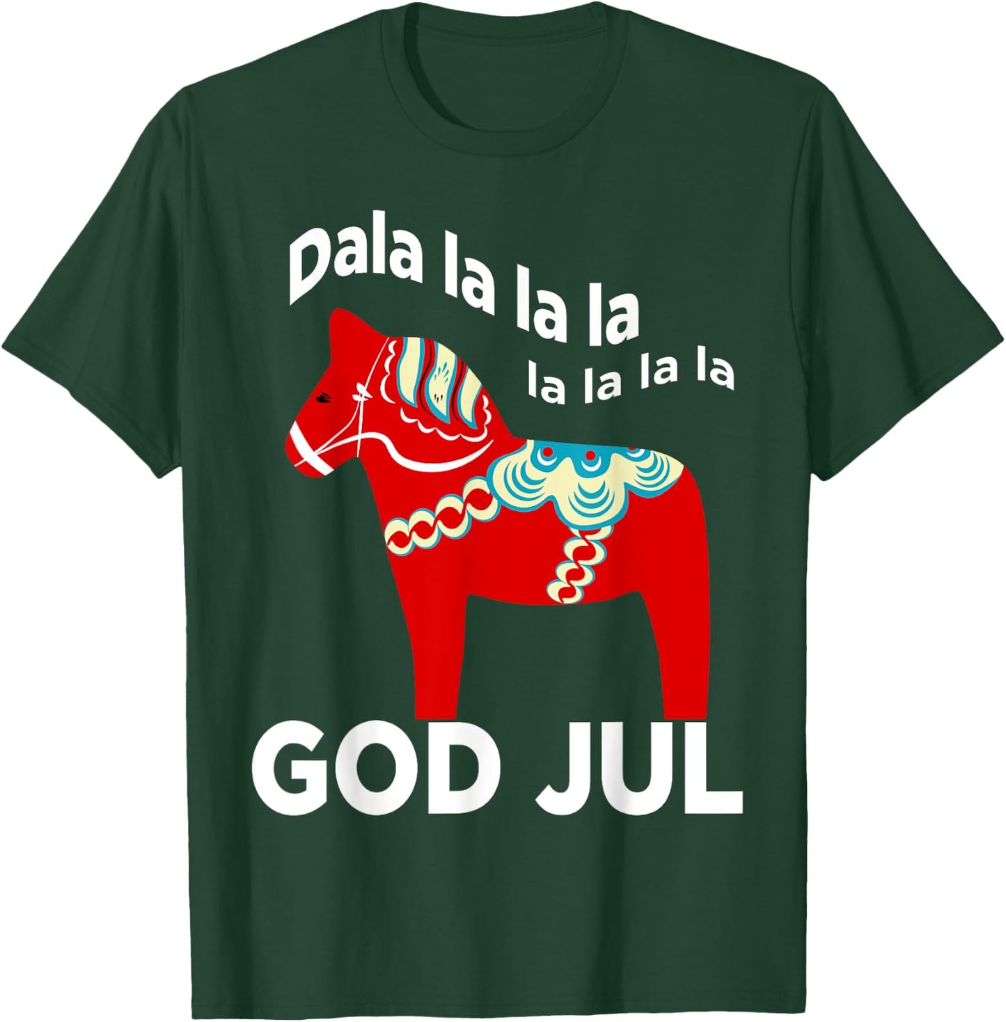 Funny Swedish Christmas God Jul Dala Horse Dalahost T-Shirt - T-Shirt | Forest