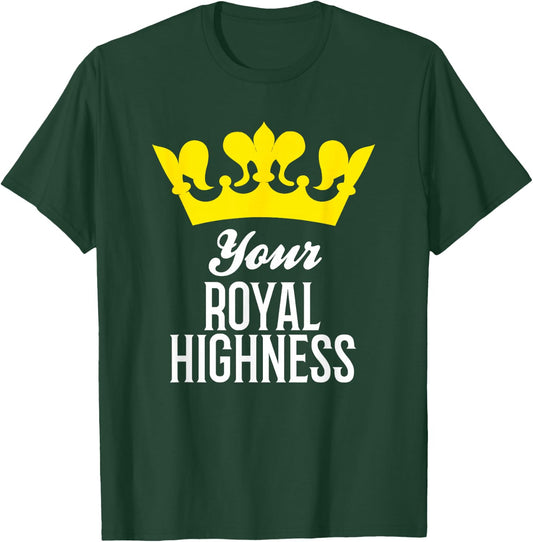 Your Royal Highness Princess Crown T-Shirt - T-Shirt | Forest
