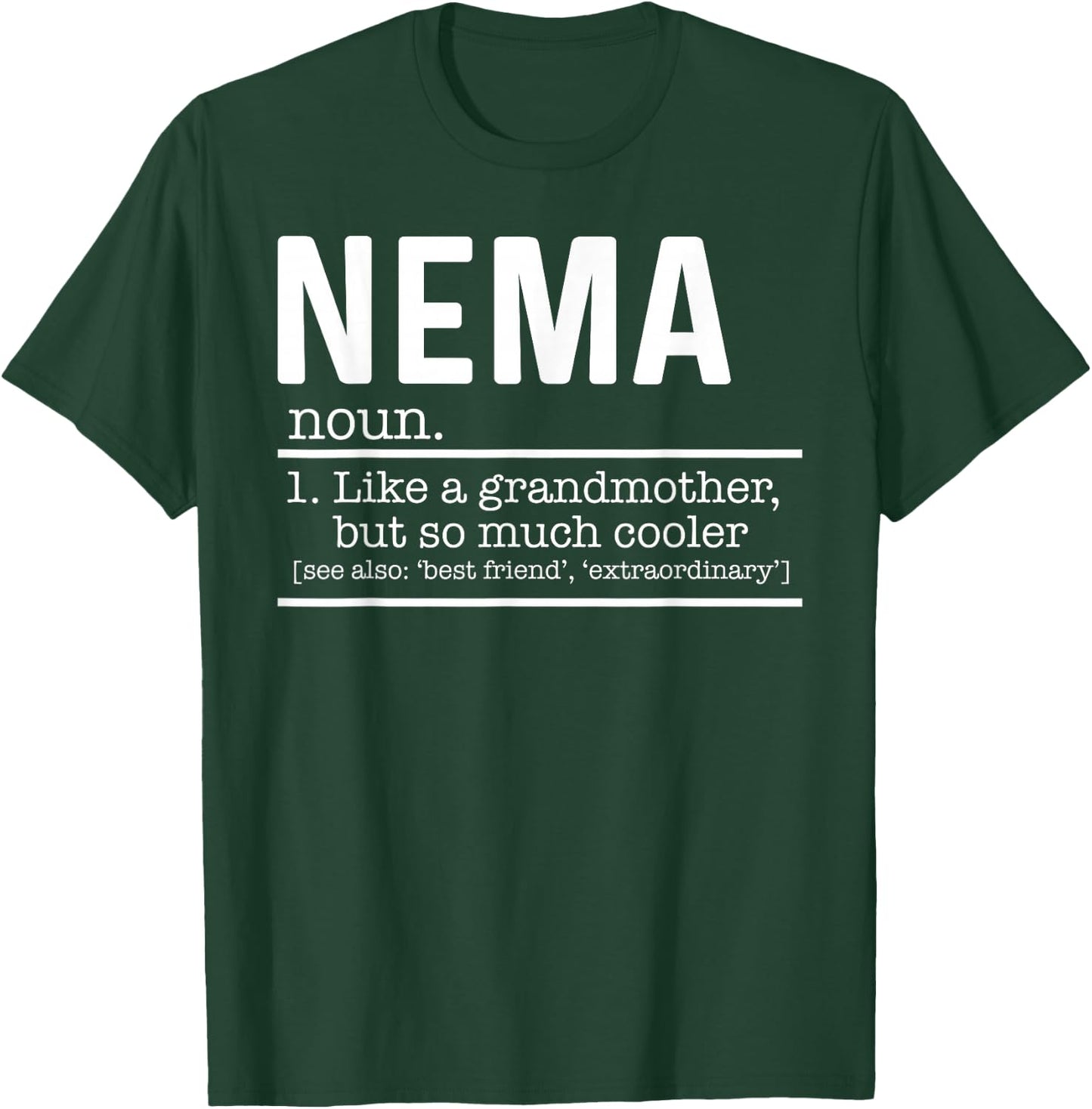 Nema Like A Grandmother But So Much Cooler Definition Shirt T-Shirt - T-Shirt | Forest