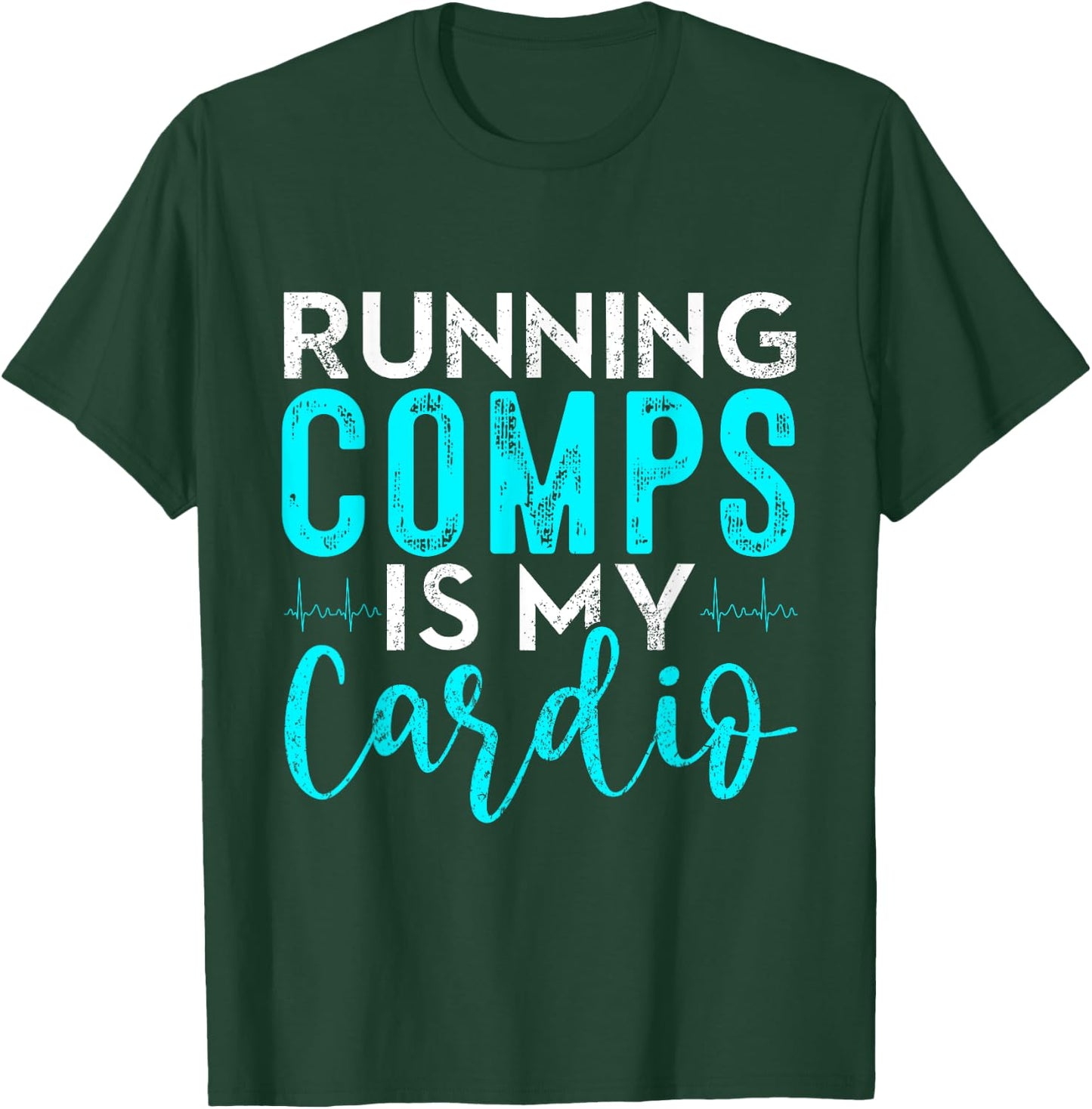 Running Comps is my Cardio Shirt Real Estate Funny Realtor T-Shirt - T-Shirt | Forest