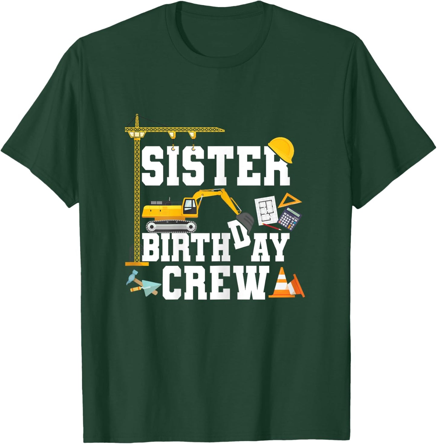 Sister Birthday Crew Shirt Girls Construction Birthday Party T-Shirt - T-Shirt | Forest