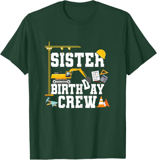 Sister Birthday Crew Shirt Girls Construction Birthday Party T-Shirt - T-Shirt | Forest