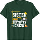 Sister Birthday Crew Shirt Girls Construction Birthday Party T-Shirt - T-Shirt | Forest