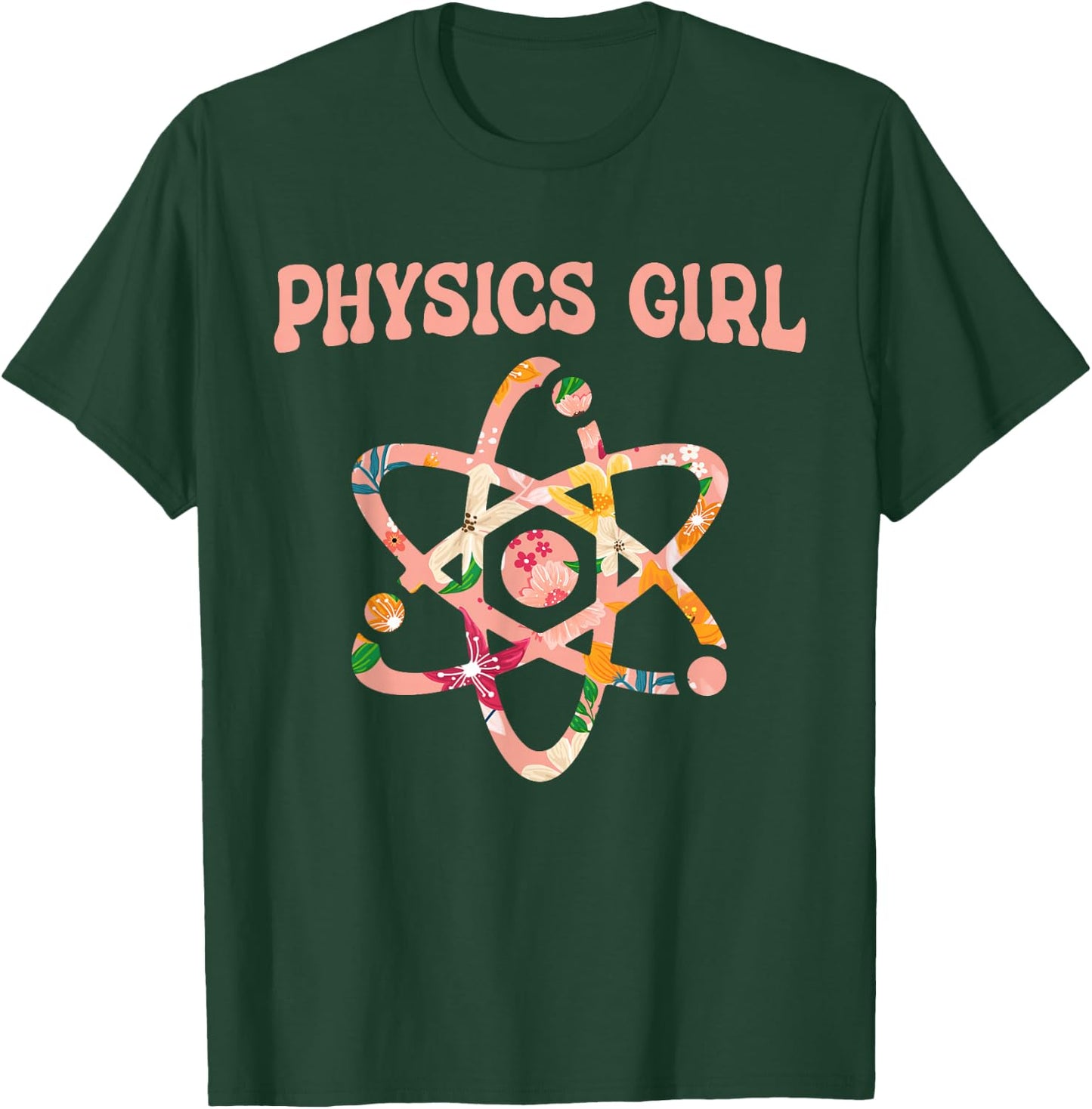 Funny Physics Science Subject Student - Physics Girl T-Shirt - T-Shirt | Forest