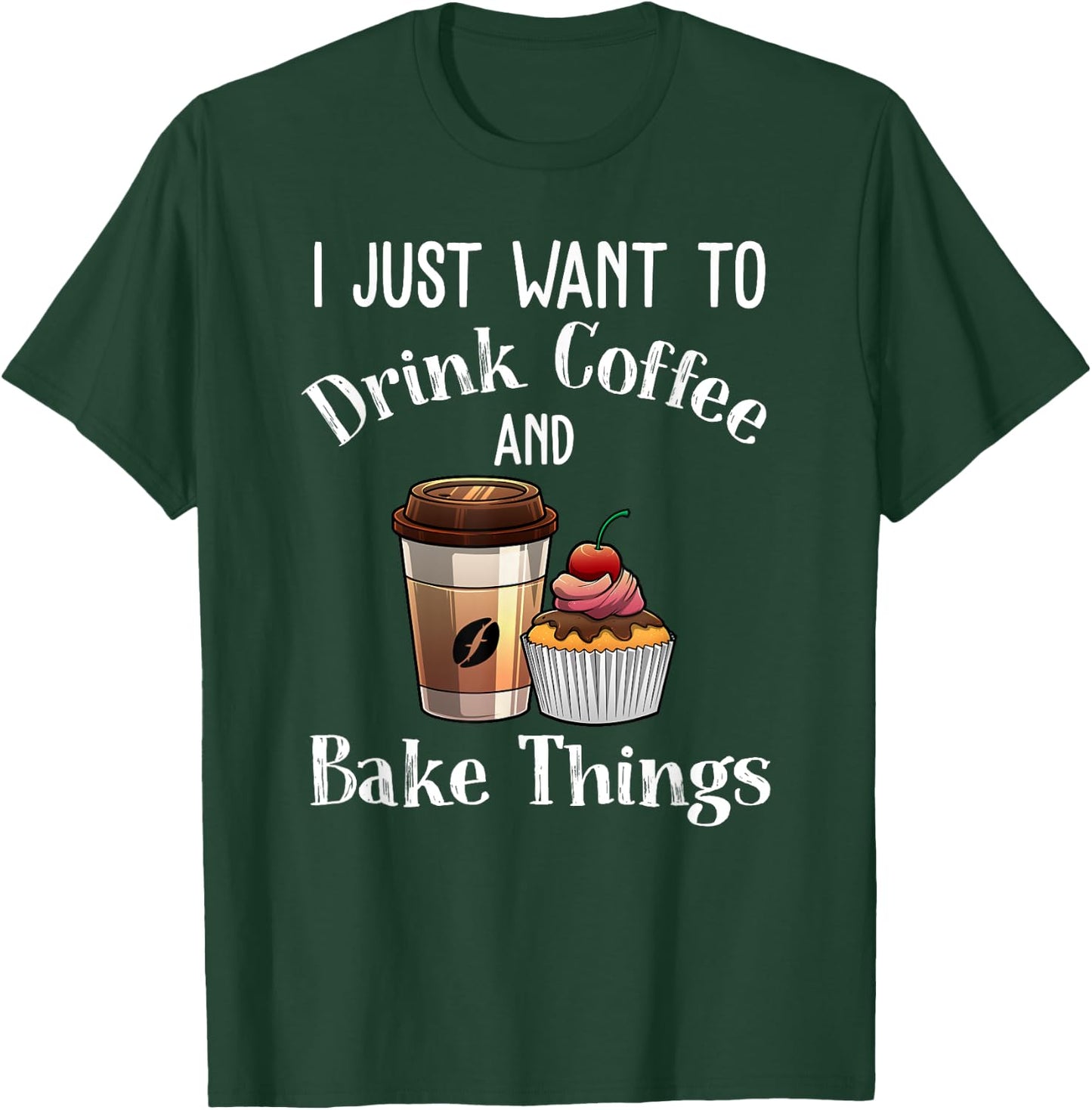 Funny Baking Gift Women Baker Drinking Coffee Lover T-Shirt - T-Shirt | Forest