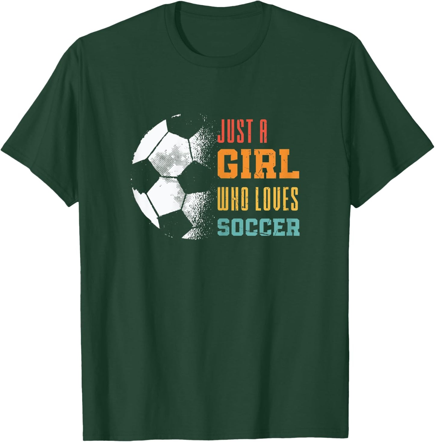 Soccer Sports Just A Girl Who Loves Soccer T-Shirt - T-Shirt | Forest