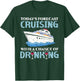 Today's Forecast Cruising With A Chance Of Drinking T-Shirt - T-Shirt | Forest