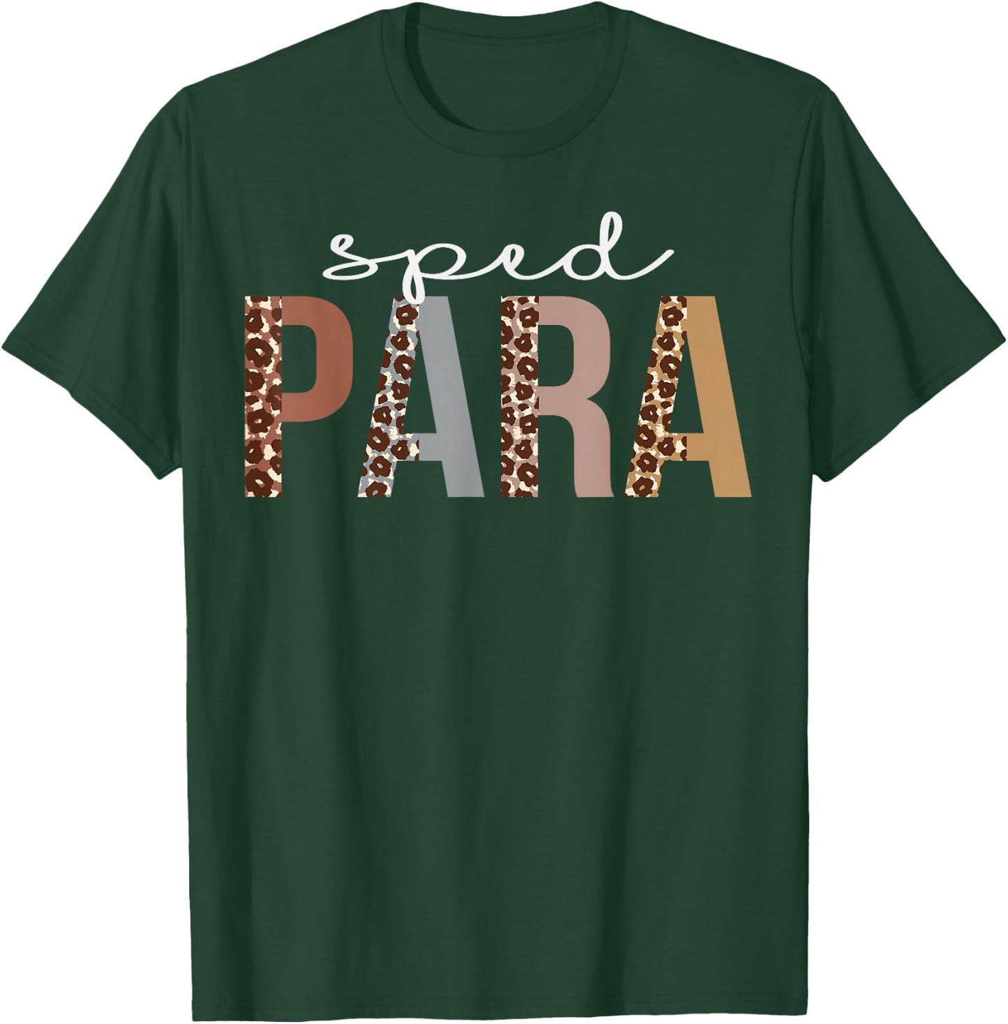 Sped Para Leopard Appreciation Funny For Work T-Shirt - T-Shirt | Forest