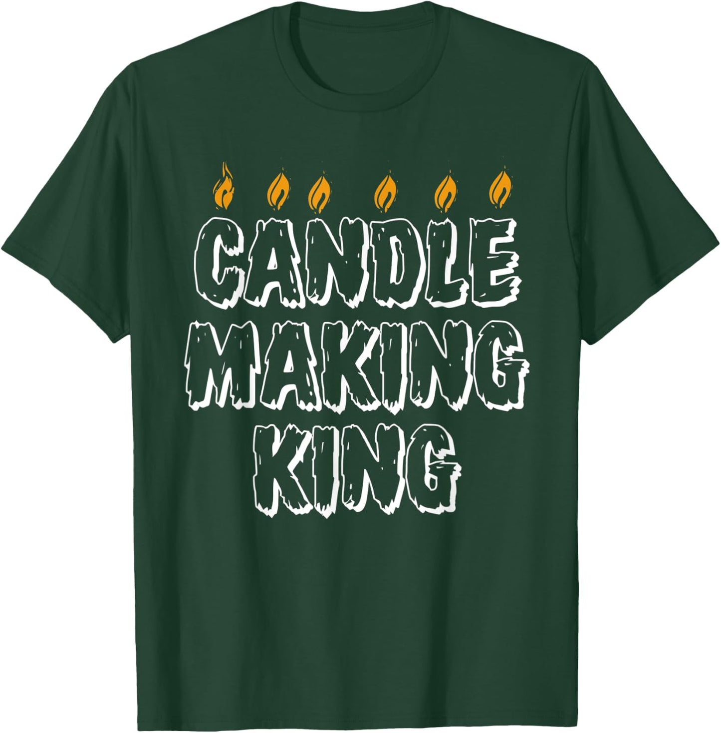 Funny Candle Maker King Candles Crafts Wax Soy Crafter T-Shirt - T-Shirt | Forest
