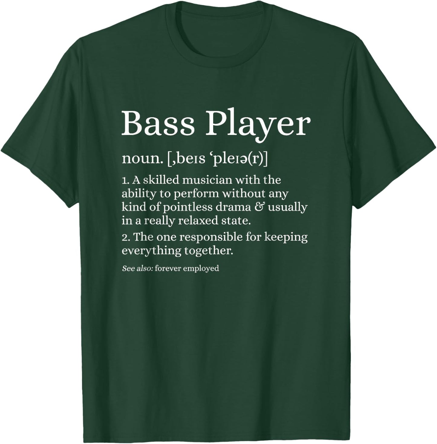 Bass Player Definition Bassist Gift Musicians T-Shirt - T-Shirt | Forest