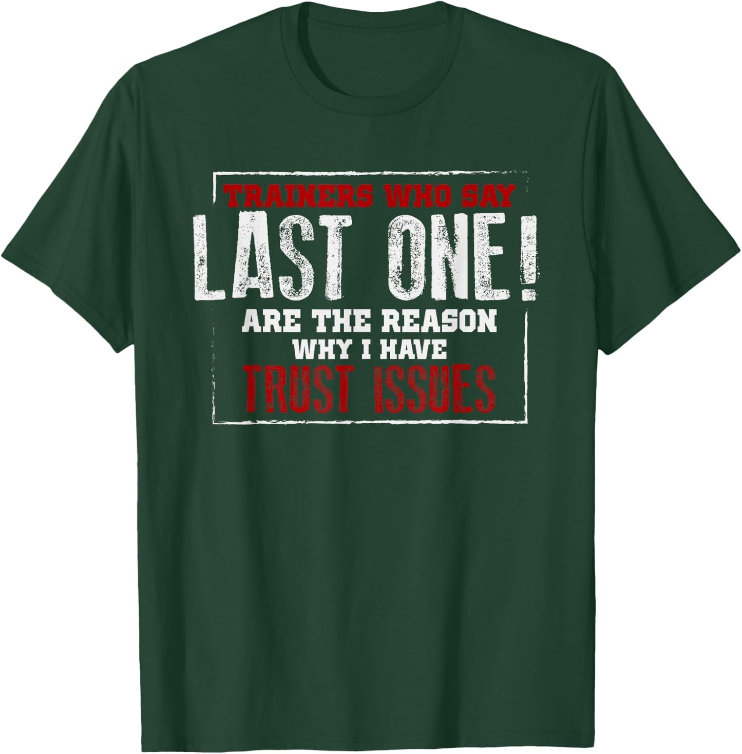 Funny Gym Shirt Fitness Trainer Quote Gift Weightlifting FIt T-Shirt - T-Shirt | Forest