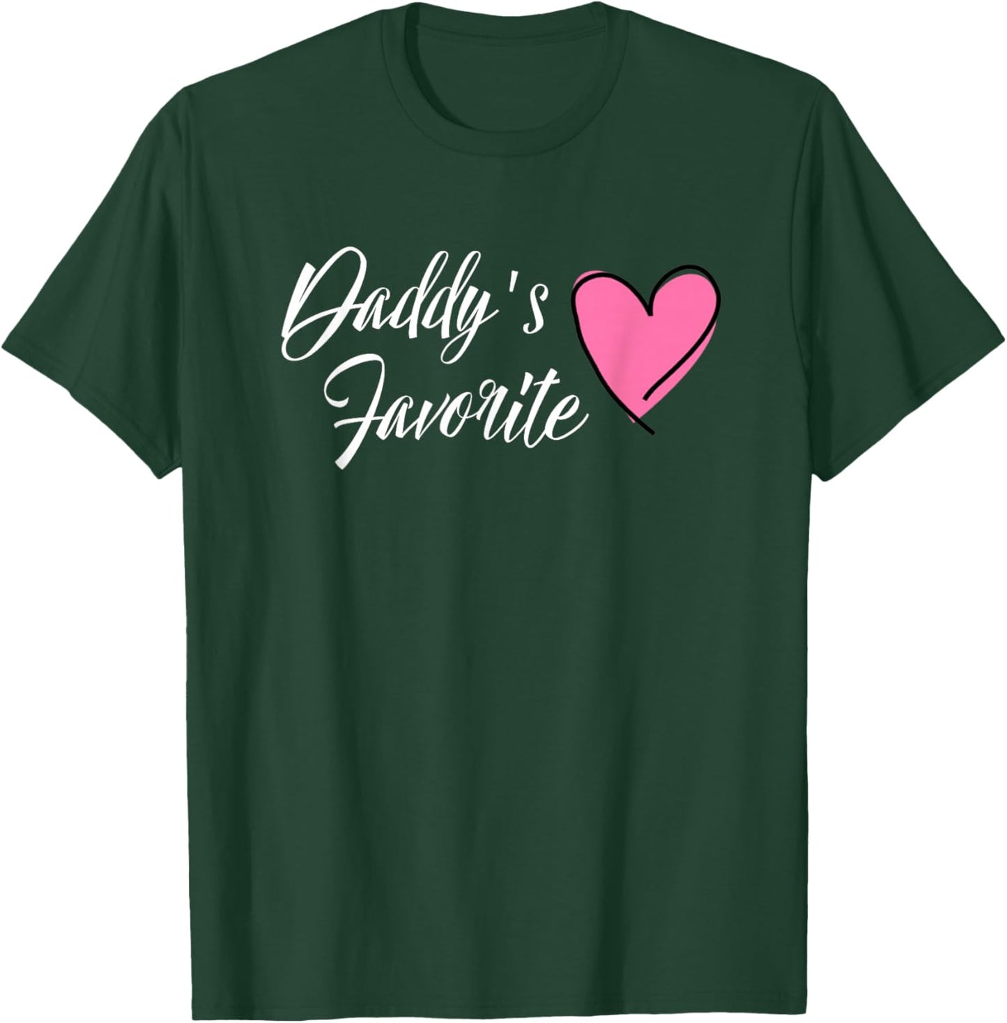 DADDY'S FAVORITE for Daughter Heart T-Shirt - T-Shirt | Forest