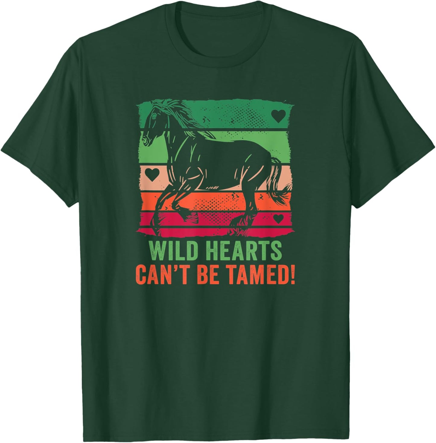 Wild hearts can't be tamed! equestrian and horse riding T-Shirt - T-Shirt | Forest