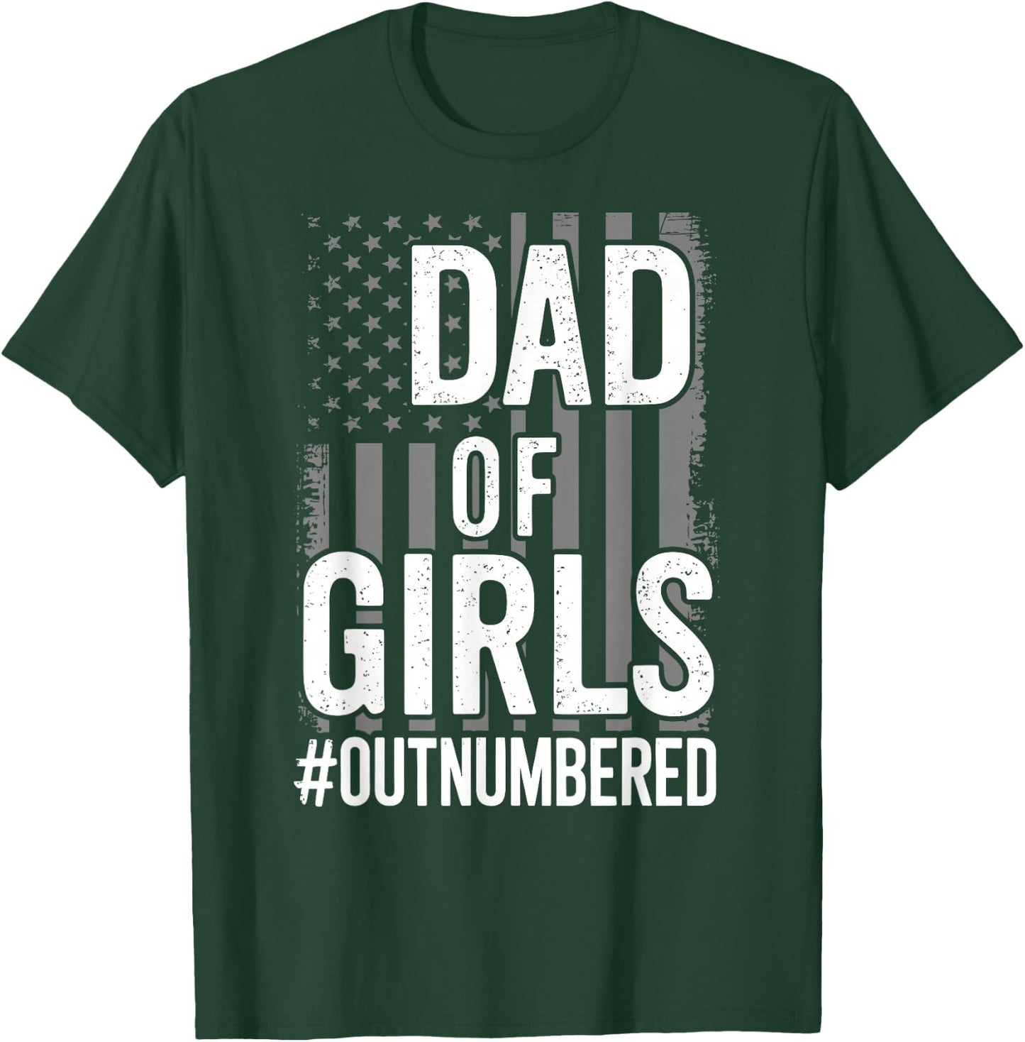 Girl Father's Day Daddy & Dad Of Girls Outnumbered T-Shirt - T-Shirt | Forest