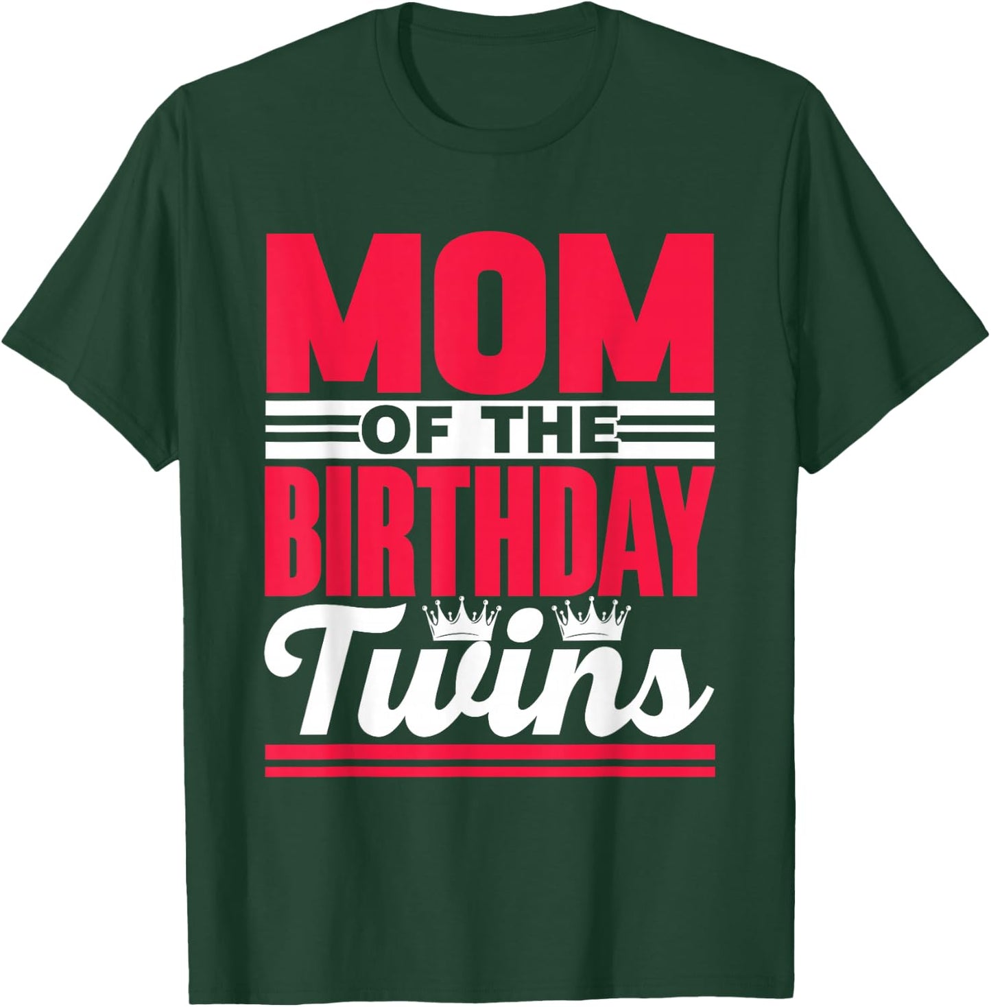 Mother of the Birthday Twins Birthday Twin Mum T-Shirt - T-Shirt | Forest