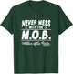 Never Mess With The MOB Mother Of The Bride Funny T-Shirt - T-Shirt | Forest
