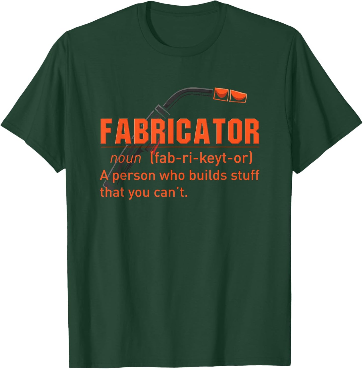 Fabricator Welder Definition T-Shirt - T-Shirt | Forest