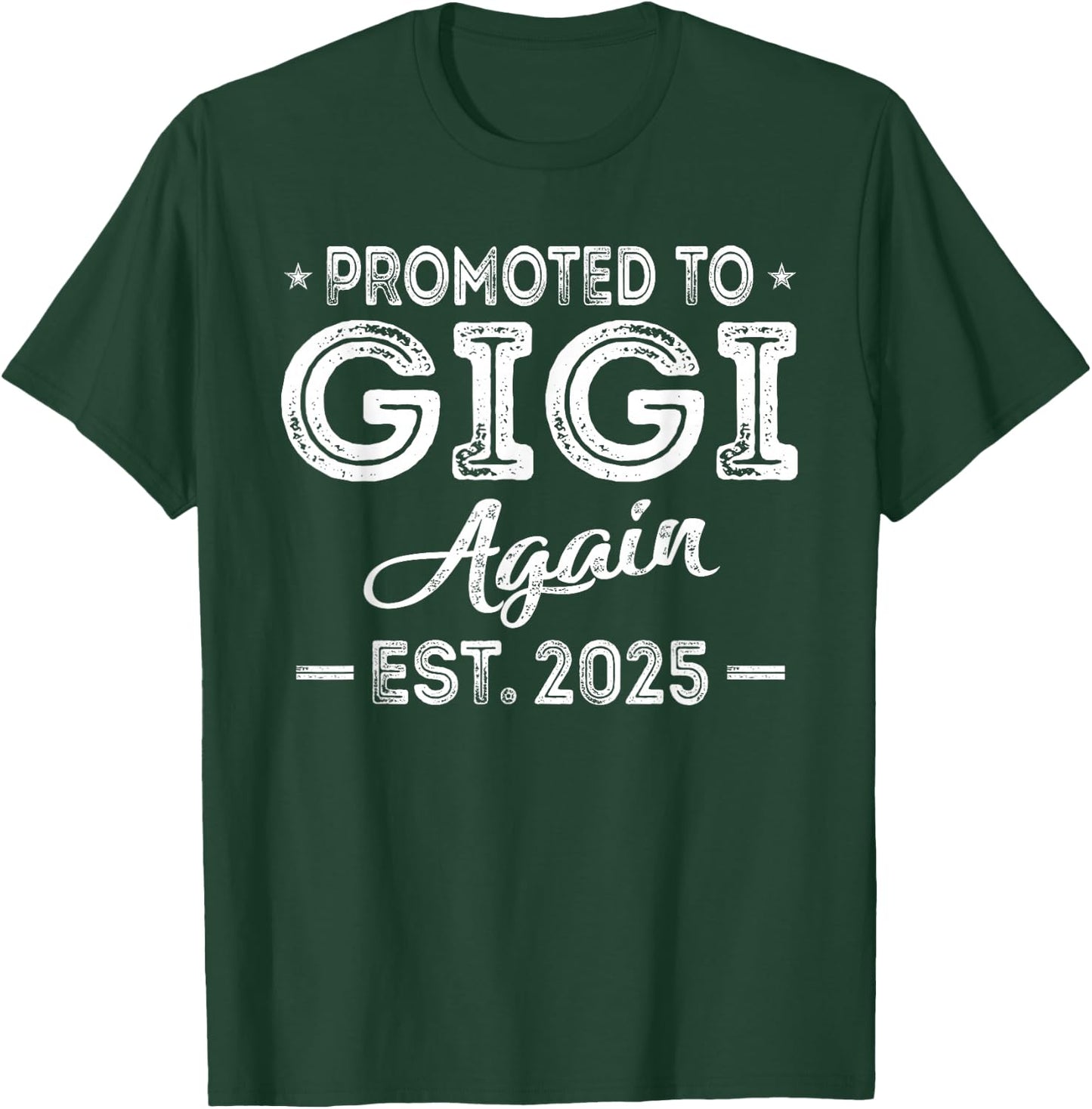 Promoted To Gigi Again 2025 Baby Announcement Sibling T-Shirt - T-Shirt | Forest