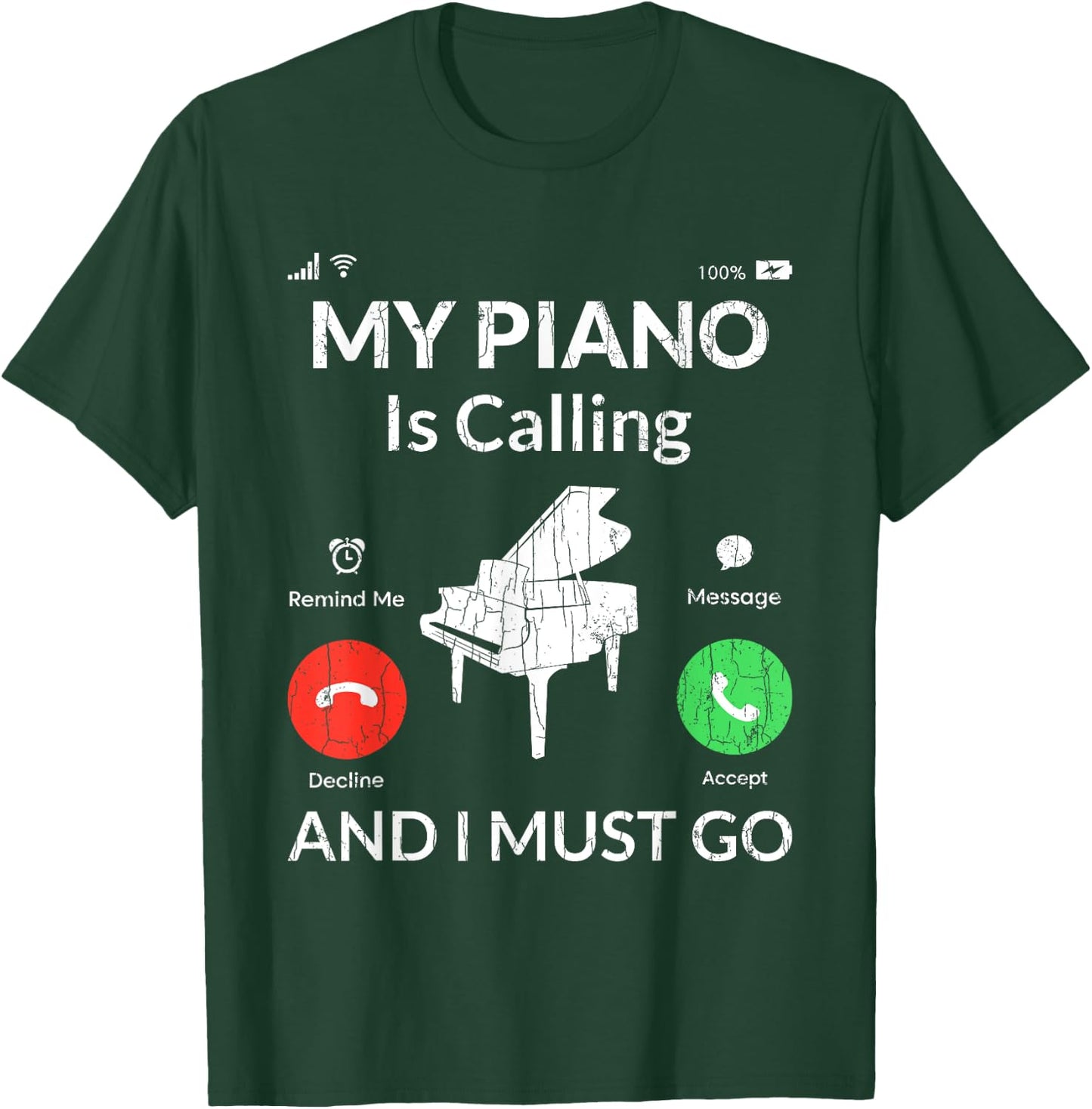 My Piano Is Calling Funny Music Player Musician Graphic T-Shirt - T-Shirt | Forest